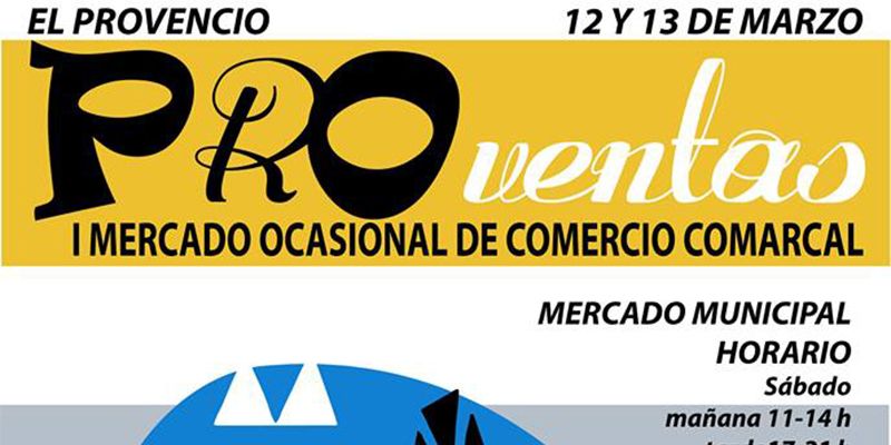 UNICO celebrará el 12 y 13 de marzo 'Proventas 2'16: I mercado Ocasional de Comercio Comarcal" 1 unico cartel mercado ocasional