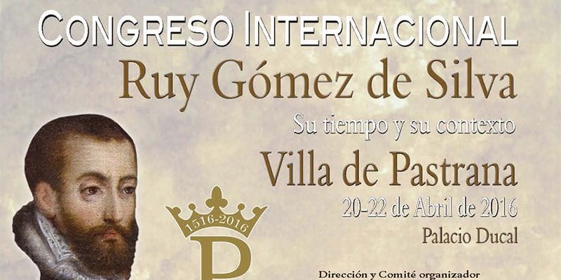 Pastrana acoge un congreso internacional sobre la figura histórica de Ruy Gómez de Silva 1 a3 cartel congreso ruy sangre mod bja