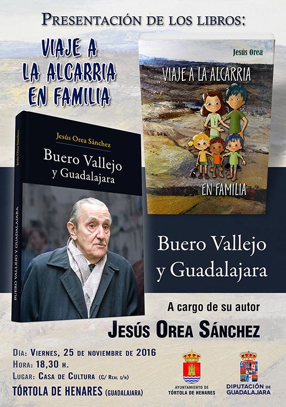 El viernes 25, presentación en Tórtola de los libros de Jesús Orea sobre Buero y «Viaje a la Alcarria»
