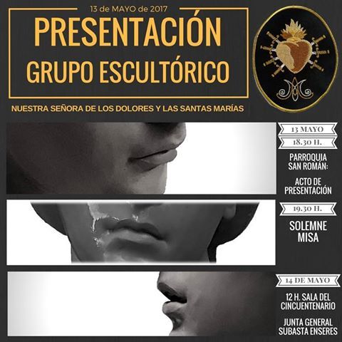 El 13 de mayo a las 1830 horas se dará a conocer el conjunto escultórico de la V. H. de Ntra. Sra. de los Dolores
