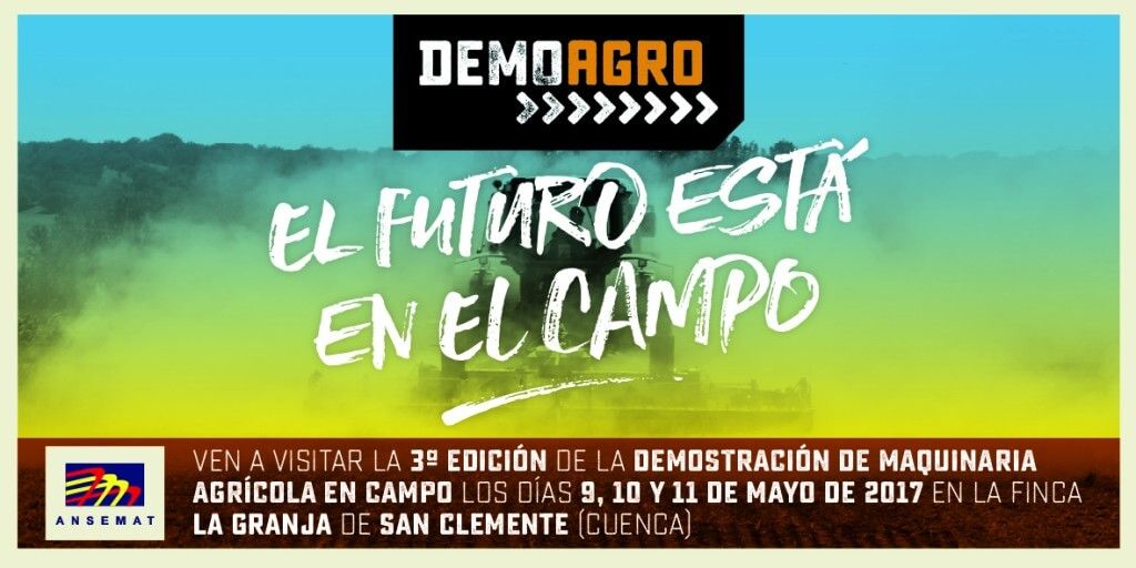 Arranca en San Clemente DEMOAGRO, la cita nacional de Demostración de Maquinaria Agrícola en Campo