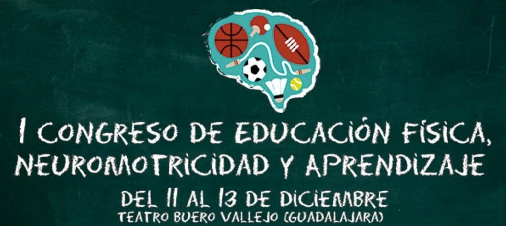 Guadalajara acogerá el I Congreso Nacional de Educación Física, Neuromotricidad y Aprendizaje