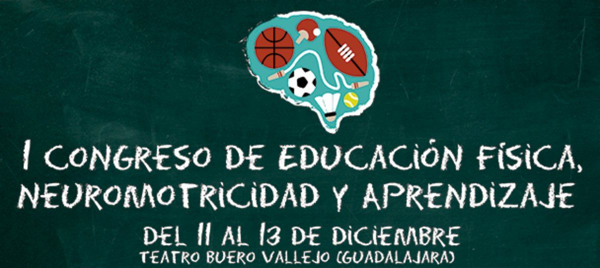 Guadalajara acogerá el I Congreso Nacional de Educación Física, Neuromotricidad y Aprendizaje