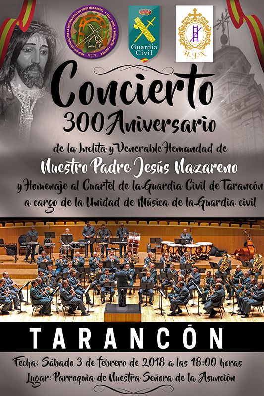 La Unidad de Música de la Guardia Civil homenajeará, con un concierto, el 300 aniversario de la Venerable Hermandad de Nuestro Padre Jesús Nazareno de Tarancón