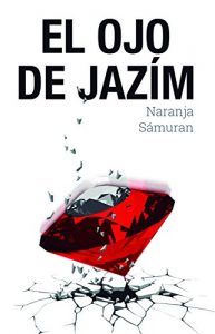 Presentación de la novela “El ojo de Jazím” de Naranja Sámuran
