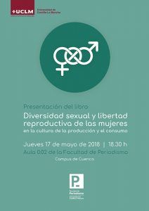 Un grupo de investigadoras/es de la UCLM presenta la monografía colectiva Diversidad sexual y libertad reproductiva de las mujeres en la cultura de la producción y el consumo 2 Un grupo de investigadorases de la UCLM presenta la monografía colectiva Diversidad sexual y libertad reproductiva de las mujeres en la cultura de la producción y el consumo