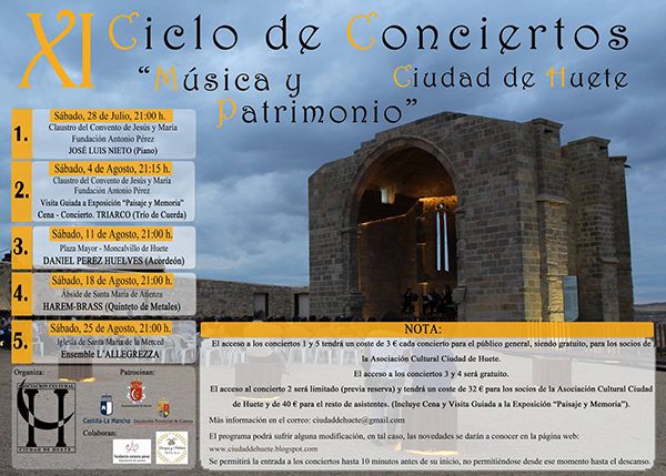 La Asociación Cultural Ciudad de Huete presenta su XI Ciclo de Conciertos Ciudad de Huete “Música y Patrimonio” 3 La Asociación Cultural Ciudad de Huete presenta su XI Ciclo de Conciertos Ciudad de Huete “Música y Patrimonio”
