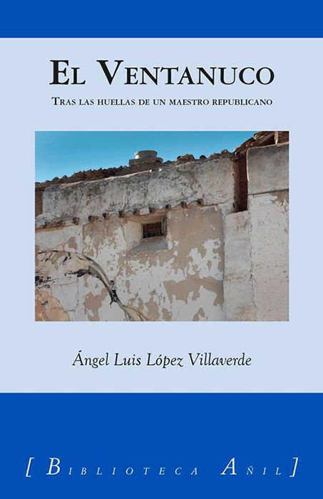 Ángel Luis López Villaverde presenta en la RACAL su libro El ventanuco. Tras las huellas de un maestro republicano