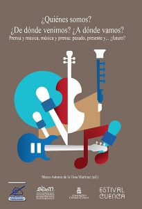 ¿Quiénes somos ¿De dónde venimos ¿A dónde vamos La vinculación entre música y prensa, a estudio en un libro editado por Marco Antonio de la Ossa