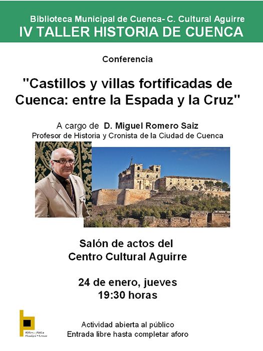 El Centro Cultural Aguirre acoge la conferencia de Miguel Romero titulada Castillos y villas fortificadas de Cuenca entre la Espada y la Cruz