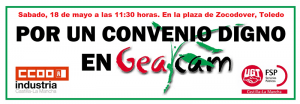 CCOO y UGT llaman a los trabajadores a movilizarse este sabado “por un convenio digno” en GEACAM