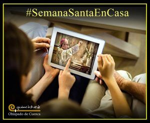 El Obispado de Cuenca anima y ayuda a vivir la Semana Santa en casa