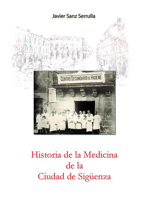 Javier Sanz publica la 'Historia de la Medicina de la Ciudad de Sigüenza'