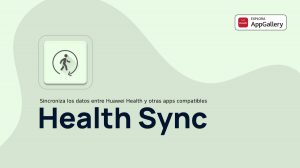 Los usuarios de AppGallery ya pueden sincronizar sus datos de salud desde cualquier wearable gracias a la incorporación de Health Sync