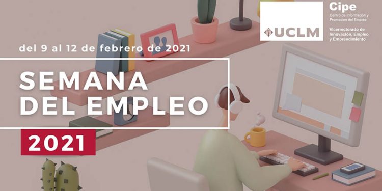La UCLM celebra del 9 al 12 de febrero una nueva edición de su Semana del Empleo con todas las actividades en línea