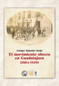 Tercera edición del libro “El movimiento obrero en Guadalajara. 1854-1939”.