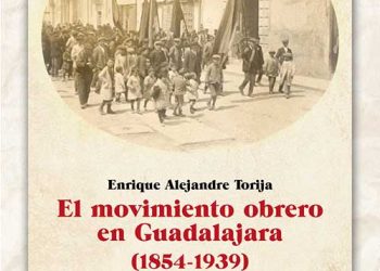 Tercera edición del libro “El movimiento obrero en Guadalajara. 1854-1939”.