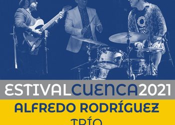 Alfredo Rodríguez Trío y The Teacher’s Band, propuestas jazzísticas de Estival Cuenca 21