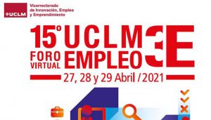 La Universidad regional celebrará su foro de empleo UCLM3E en formato virtual del 27 al 29 de abril