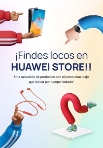 Llega el fin de semana más loco a Huawei Store