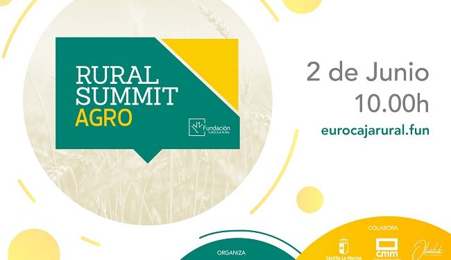 Fundación Eurocaja Rural organiza el 'Rural Summit Agro', evento de innovación y transformación digital en el sector primario