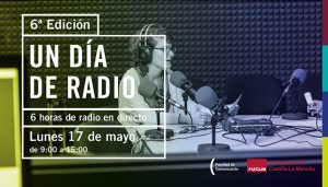 Un centenar de alumnos de la Facultad de Comunicación de la UCLM participarán en la 6ª edición de ‘Un día en la radio’