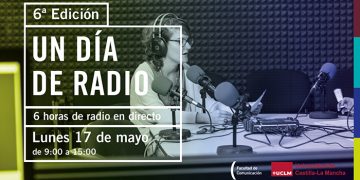 Un centenar de alumnos de la Facultad de Comunicación de la UCLM participarán en la 6ª edición de ‘Un día en la radio’
