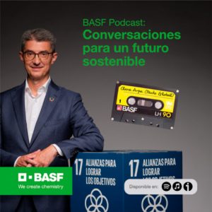 BASF lanza su podcast ‘Conversaciones para un futuro sostenible’