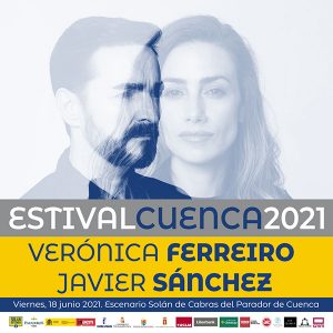 Verónica Ferreiro y Javier Sánchez abren Estival Cuenca 21