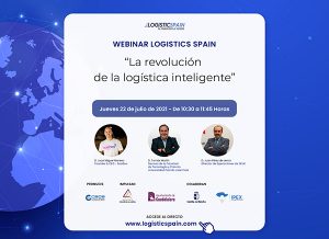 ‘Logistics Spain’ celebra un nuevo webinar el próximo 22 de julio con “La revolución logística inteligente” como tema a debate