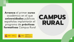 Arranca el primer curso académico del programa Campus Rural Hasta 1.000 euros mensuales y prácticas de cinco meses