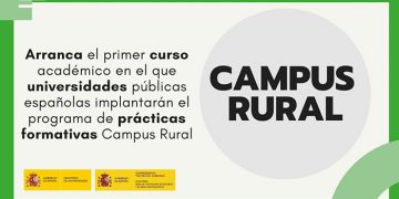 Arranca el primer curso académico del programa Campus Rural: Hasta 1.000 euros mensuales y prácticas de cinco meses
