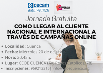 CEOE-Cepyme Cuenca celebra el miércoles una jornada sobre llegar al cliente internacional de manera on line