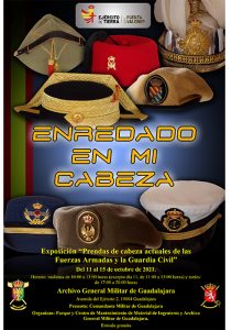 Enrededado en mi cabeza exposición de prendas de cabeza actuales de las FA y la Guardia Civil en el Archivo General Militar de Guadalajara