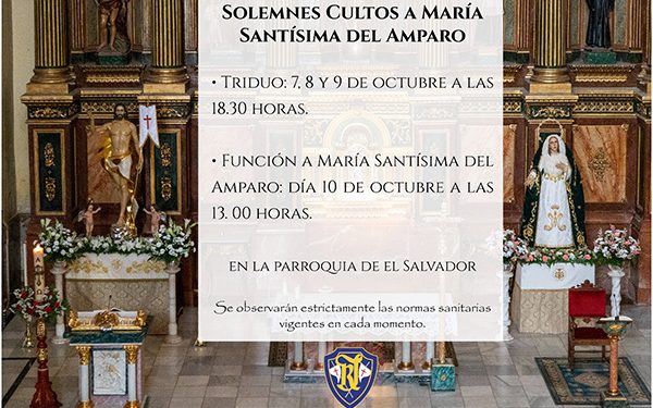 La V. H. del Resucitado celebra por primera vez en su historia cultos dedicados expresamente a María Stma. del Amparo
