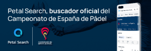 Petal Search se convierte en el buscador oficial del próximo Campeonato de España de Pádel