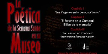 Ya se puede visitar ‘La Poética de la Semana Santa en el Museo’, un proyecto audiovisual para reforzar el contenido del Museo de la Semana Santa de Cuenca
