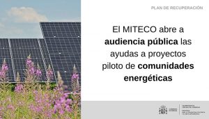 El MITECO abre a audiencia pública las ayudas a proyectos piloto de comunidades energéticas