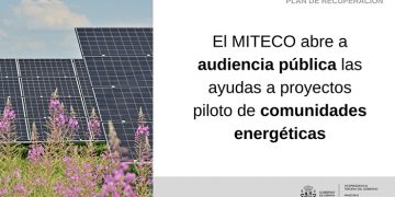 El MITECO abre a audiencia pública las ayudas a proyectos piloto de comunidades energéticas