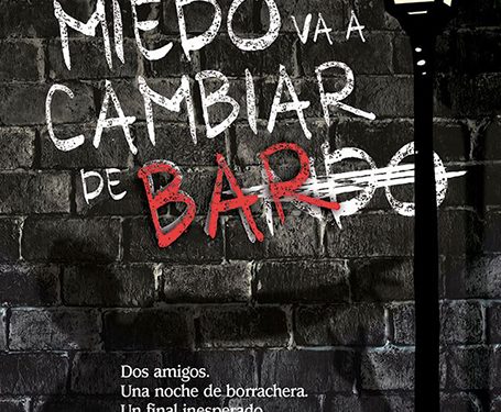 El miedo va a cambiar de bar