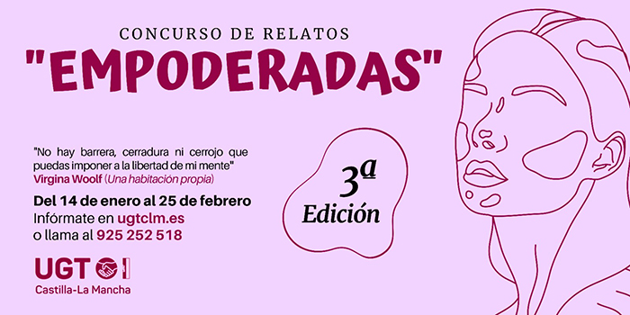 Convocada la III edición de “Empoderadas”, el Concurso de Relato Breve de UGT Castilla-La Mancha 1 Convocada la III edición de “Empoderadas”, el Concurso de Relato Breve de UGT Castilla-La Mancha