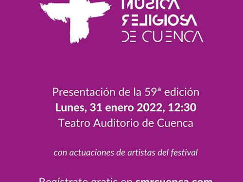 La Semana de Música Religiosa de Cuenca 2022 se presentará el día 31 de enero a las 1230 en el Teatro Auditorio