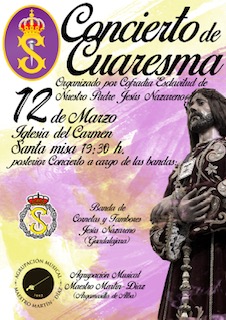 El 12 de marzo tendrá lugar un concierto de marchas procesionales organizado por la Cofradía de Jesús Nazareno de Guadalajara 1 El 12 de marzo tendrá lugar un concierto de marchas procesionales organizado por la Cofradía de Jesús Nazareno de Guadalajara