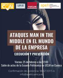 La Politécnica de Cuenca acogerá el próximo viernes una jornada sobre ‘Ataques man in the middle en el mundo de la empresa’