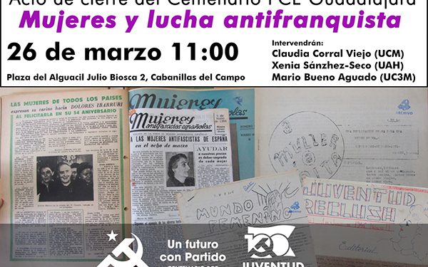 El Partido Comunista de Guadalajara culmina los actos de su centenario en la provincia analizando el papel de las mujeres en el antifranquismo 1 El Partido Comunista de Guadalajara culmina los actos de su centenario en la provincia analizando el papel de las mujeres en el antifranquismo