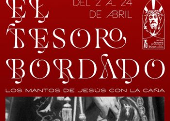 Inauguración de la exposición El tesoro bordado: Los mantos de Jesús con la Caña