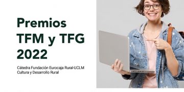 La ‘Cátedra Fundación Eurocaja Rural-UCLM, Cultura y Desarrollo Rural’ premiará los mejores TFG y TFM de 2022