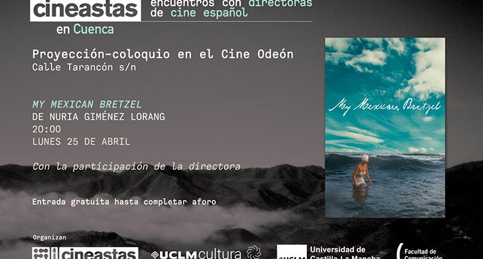 ‘My Mexican Bretzel’ y Nuria Giménez Lorang protagonizan la segunda sesión de ‘La sala de los Cineastas en Cuenca’