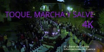 Toque, Marcha y Salve en el Perdón de Cuenca