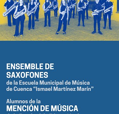 El Ensemble de Saxofones de la Escuela Municipal de Música de Cuenca protagoniza dos conciertos didácticos gratuitos para escolares en Estival Cuenca 22 1 El Ensemble de Saxofones de la Escuela Municipal de Música de Cuenca protagoniza dos conciertos didácticos gratuitos para escolares en Estival Cuenca 22